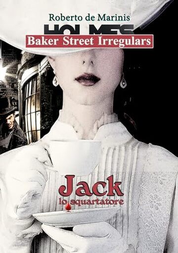 Baker Street Irregulars - Jack lo squartatore: Holmes